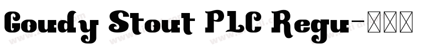 Goudy Stout PLC Regu字体转换